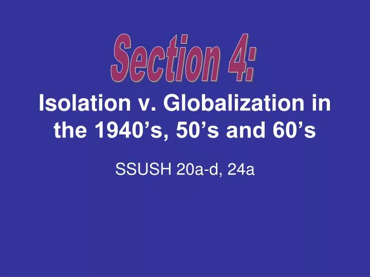 isolation v globalization in the 1940 s 50 s and 60 s