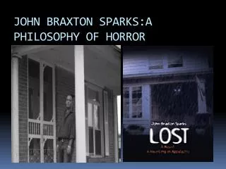 JOHN BRAXTON SPARKS:A PHILOSOPHY OF HORROR