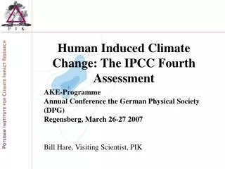 Human Induced Climate Change: The IPCC Fourth Assessment