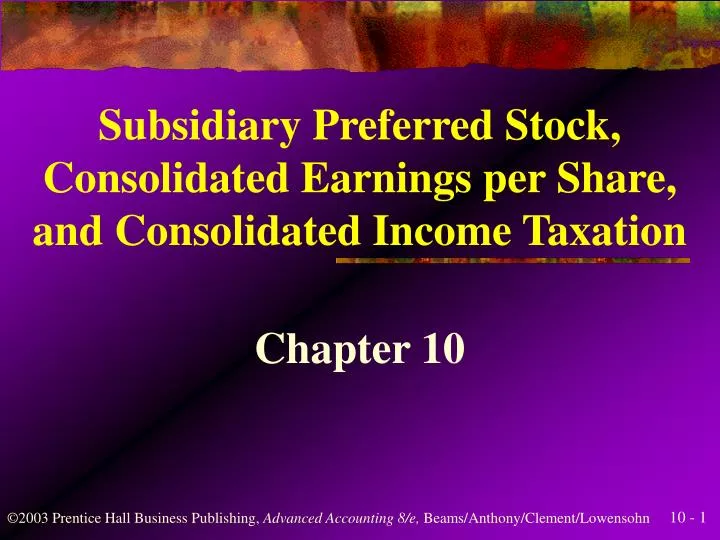 subsidiary preferred stock consolidated earnings per share and consolidated income taxation