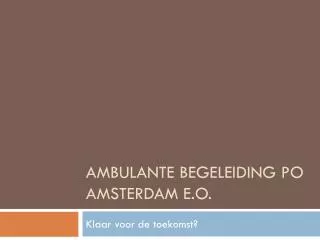ambulante begeleiding po amsterdam e o