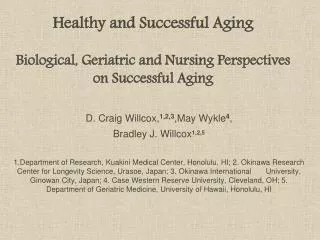 Healthy and Successful Aging Biological, Geriatric and Nursing Perspectives on Successful Aging
