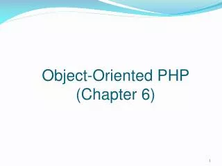 Object-Oriented PHP (Chapter 6)