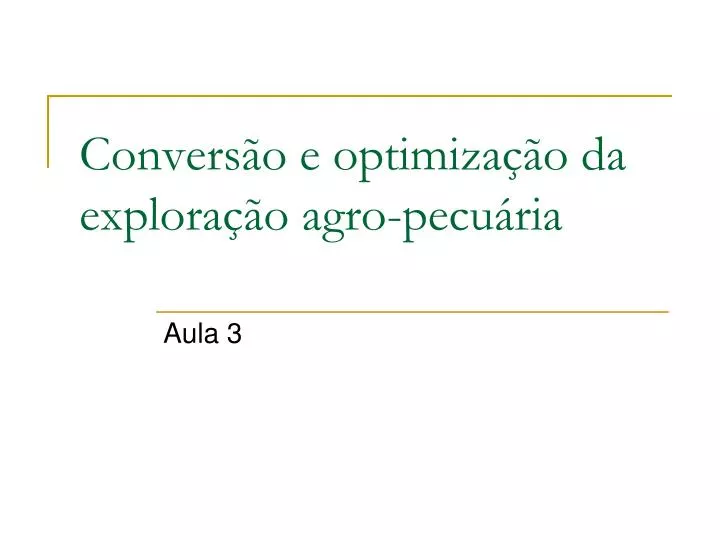 convers o e optimiza o da explora o agro pecu ria