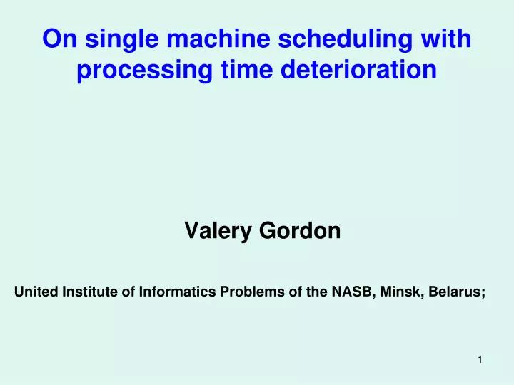 on single machine scheduling with processing time deterioration