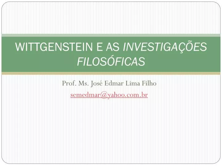 wittgenstein e as investiga es filos ficas