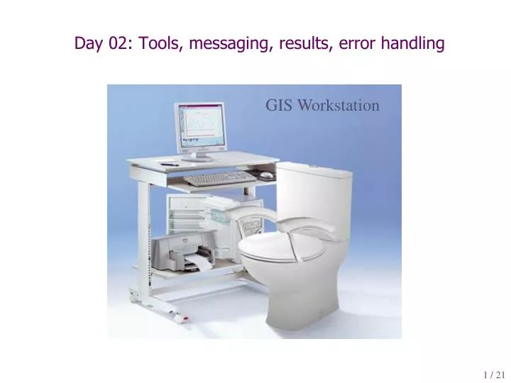 day 02 t ools messaging results error handling