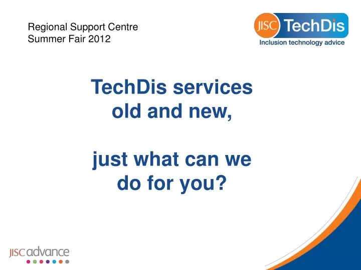 techdis services old and new just what can we do for you