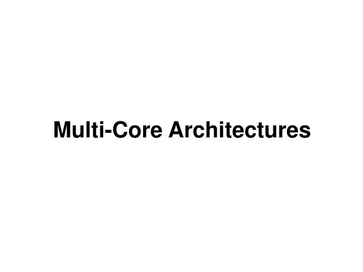 multi core architectures