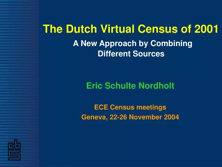 the dutch virtual census of 2001 a new approach by combining different sources