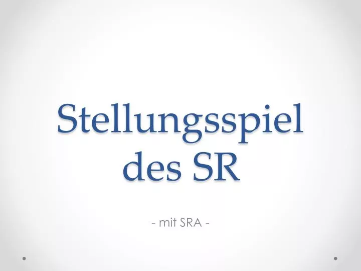 stellungsspiel des sr