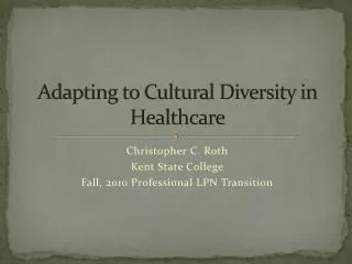 Adapting to Cultural Diversity in Healthcare