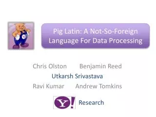 chris olston benjamin reed utkarsh srivastava ravi kumar andrew tomkins