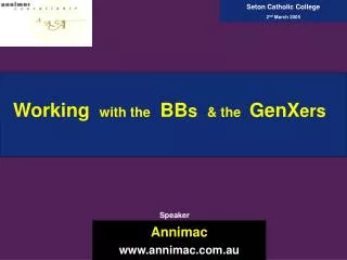 Working with the BB s &amp; the GenX ers