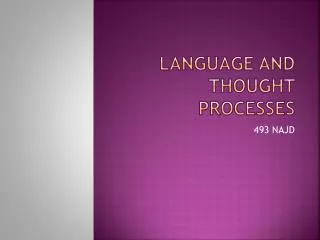 LANGUAGE AND THOUGHT PROCESSES