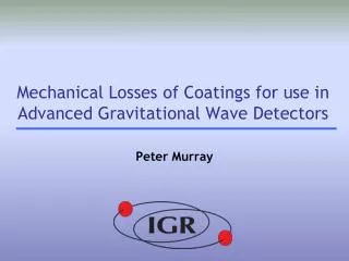 Mechanical Losses of Coatings for use in Advanced Gravitational Wave Detectors