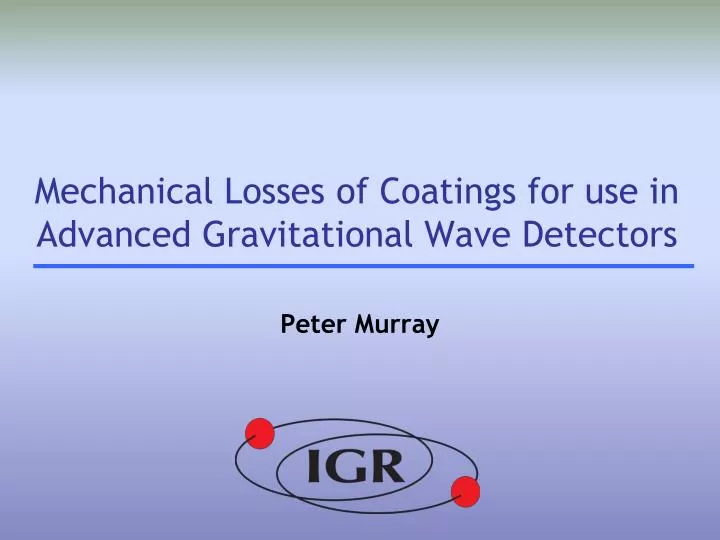 mechanical losses of coatings for use in advanced gravitational wave detectors