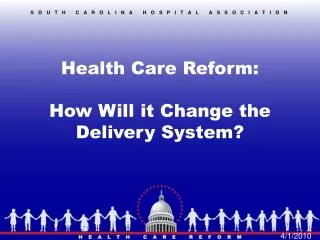Health Care Reform: How Will it Change the Delivery System?