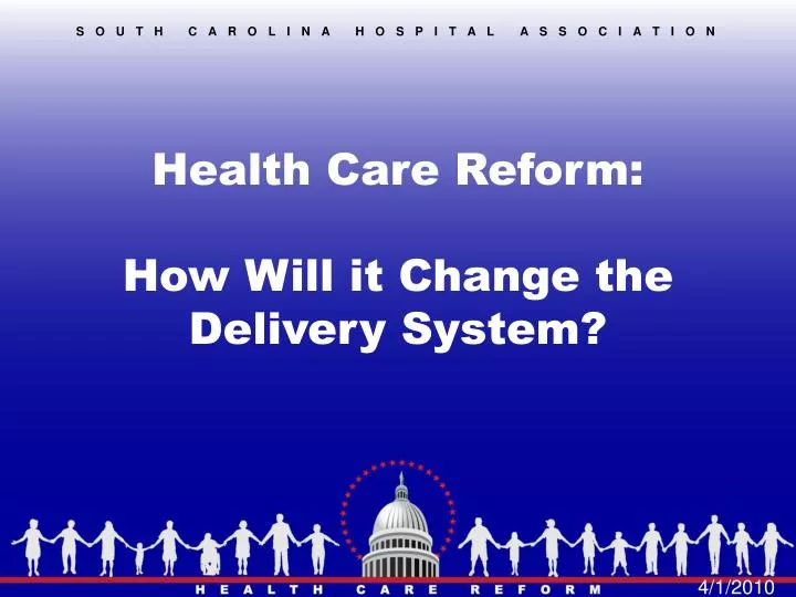 health care reform how will it change the delivery system