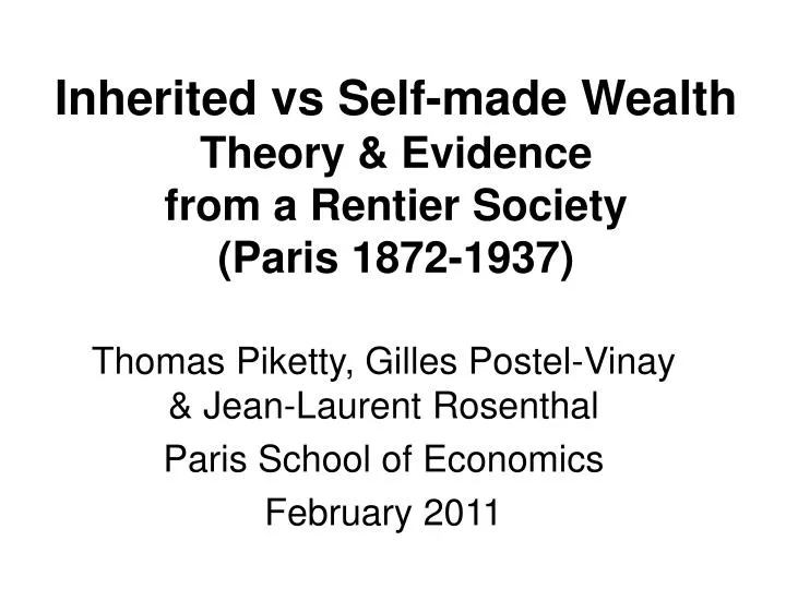 inherited vs self made wealth theory evidence from a rentier society paris 1872 1937
