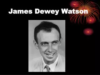 James Dewey Watson