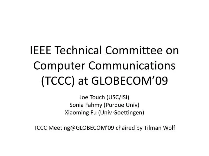 ieee technical committee on computer communications tccc at globecom 09