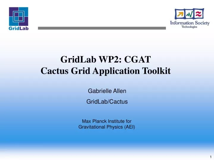 gridlab wp2 cgat cactus grid application toolkit