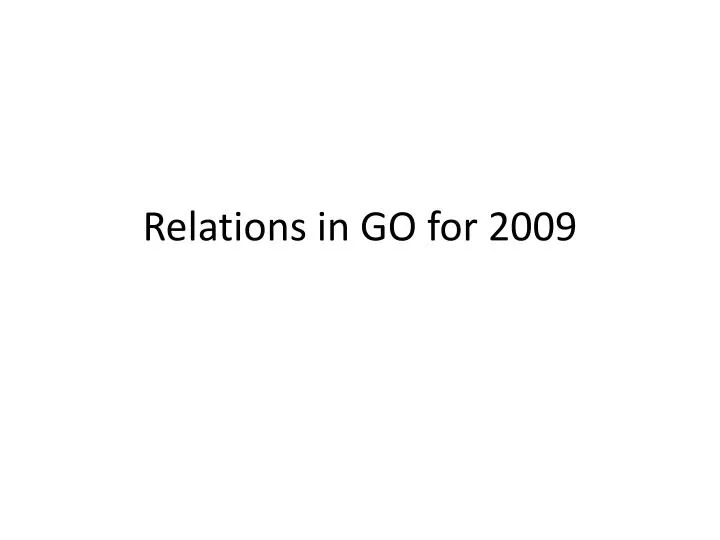 relations in go for 2009