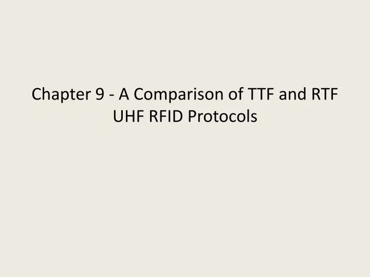 chapter 9 a comparison of ttf and rtf uhf rfid protocols