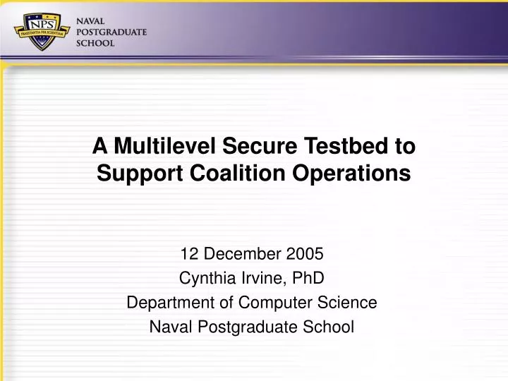 a multilevel secure testbed to support coalition operations