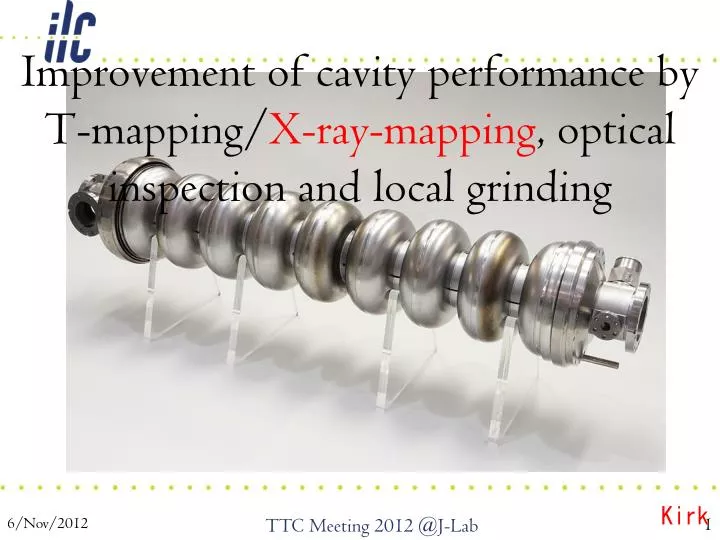 improvement of cavity performance by t mapping x ray mapping optical inspection and local grinding