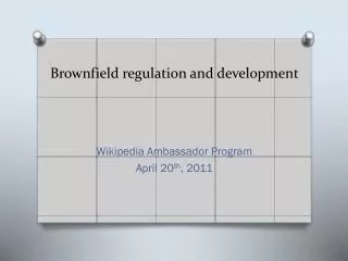 Brownfield regulation and development
