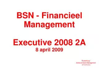 bsn financieel management executive 2008 2a 8 april 2009