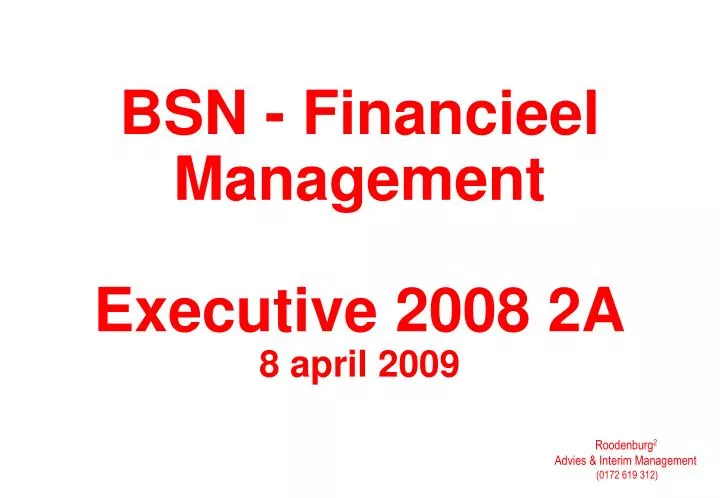 bsn financieel management executive 2008 2a 8 april 2009