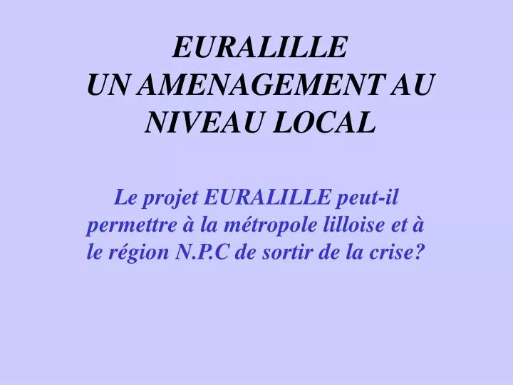 euralille un amenagement au niveau local