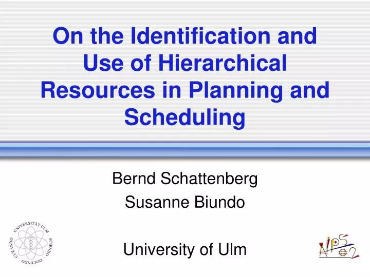 on the identification and use of hierarchical resources in planning and scheduling