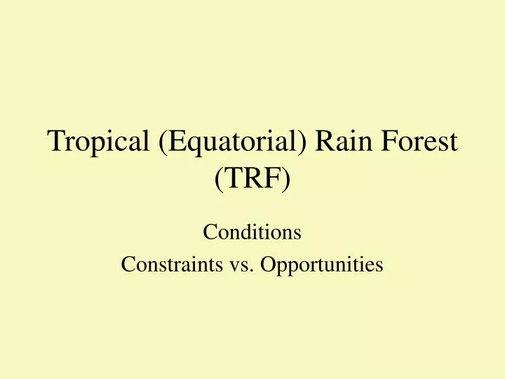 tropical equatorial rain forest trf