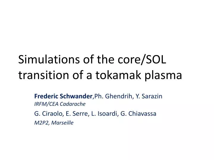 simulations of the core sol transition of a tokamak plasma