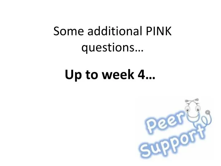 some additional pink questions