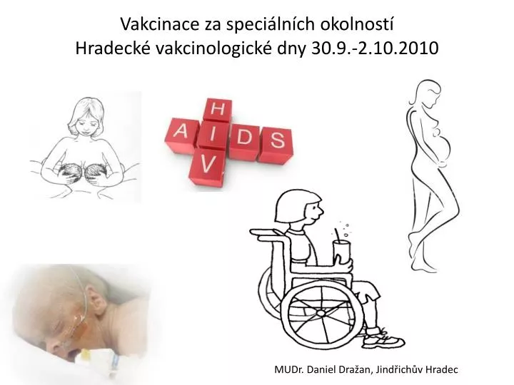 vakcinace za speci ln ch okolnost hradeck vakcinologick dny 30 9 2 10 2010