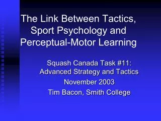 The Link Between Tactics, Sport Psychology and Perceptual-Motor Learning