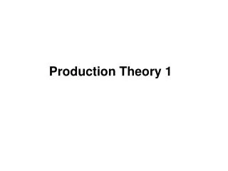 Production Theory 1