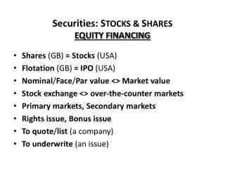 Securities : S TOCKS &amp; S HARES EQUITY FINANCING