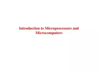 Introduction to Microprocessors and Microcomputers