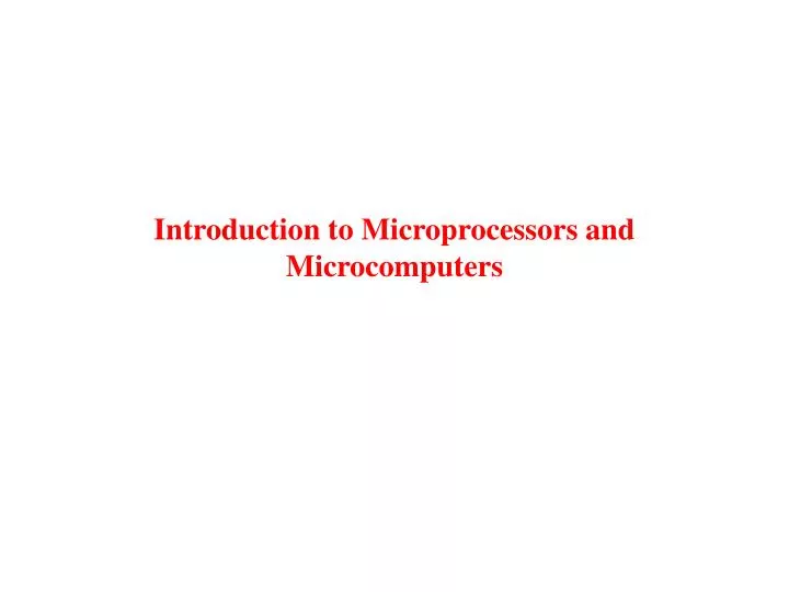introduction to microprocessors and microcomputers