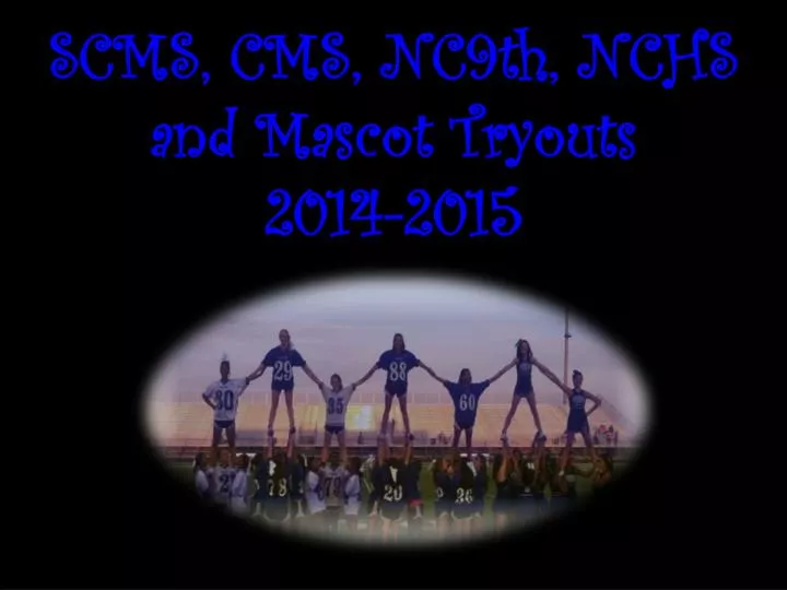 scms cms nc9th nchs and mascot tryouts 2014 2015