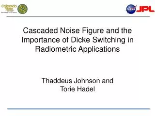 Cascaded Noise Figure and the Importance of Dicke Switching in Radiometric Applications