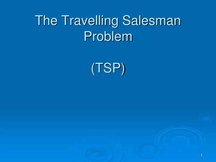 the travelling salesman problem tsp