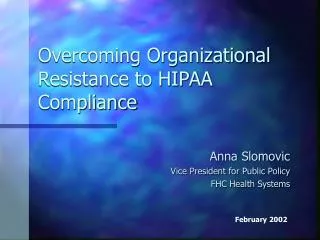 Overcoming Organizational Resistance to HIPAA Compliance