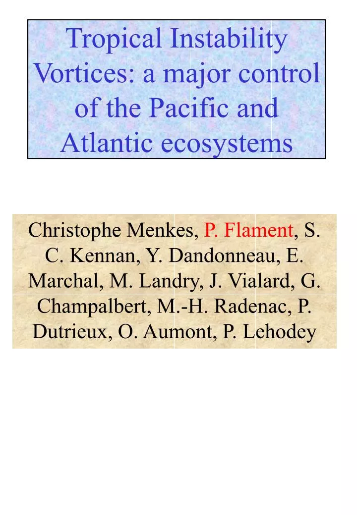 tropical instability vortices a major control of the pacific and atlantic ecosystems